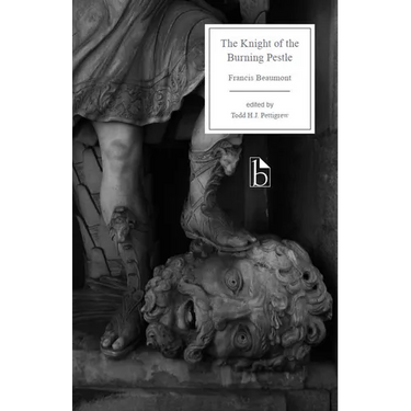 The Knight of the Burning Pestle