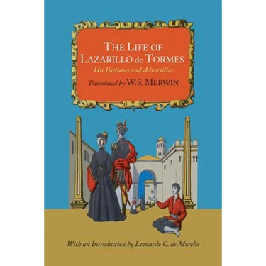 The Life of Lazarillo de Tormes; His Fortunes and Adversities