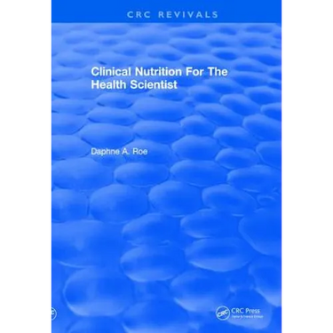 Revival: Clinical Nutrition For The Health Scientist (1979)
