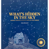 What's Hidden in the Sky: Animal Constellations Around the World (Shine a Light Books for Children; Kids Interactive Books)