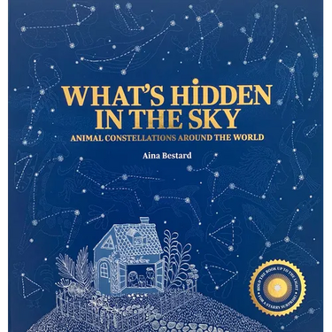 What's Hidden in the Sky: Animal Constellations Around the World (Shine a Light Books for Children; Kids Interactive Books)
