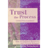 Trust the Process: How to Enhance Recovery and Prevent Relapse