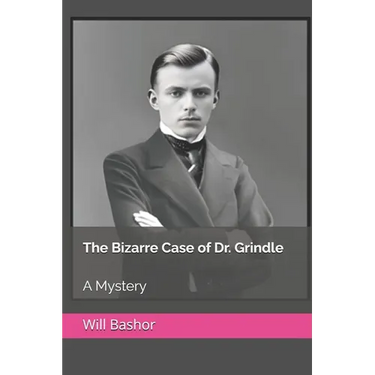 The Bizarre Case of Dr. Grindle: A Mystery