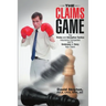 The Claims Game: The Tricks and Deceptive Tactics Insurance Companies Use to Underpay or Deny Your Claim