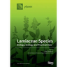 Lamiaceae Species: Biology, Ecology and Practical Uses