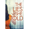 The Lies She Told: A psychological suspense thriller
