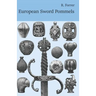 European Sword Pommels: With 60 plates and 680 figures