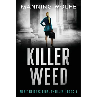 Killer Weed: A Merit Bridges Legal Thriller