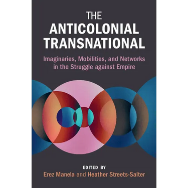 The Anticolonial Transnational
