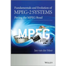 Fundamentals and Evolution of Mpeg-2 Systems: Paving the MPEG Road