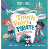 Trudy and Max: Tooth Fairy & Pirate Adventure