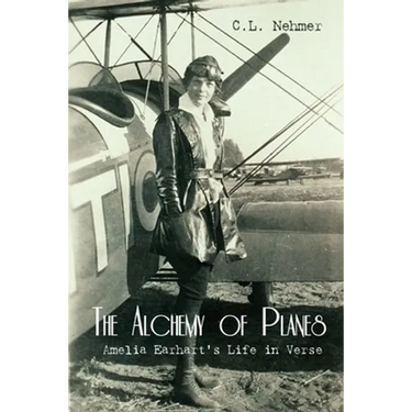 The Alchemy of Planes: Amelia Earhart's Life in Verse