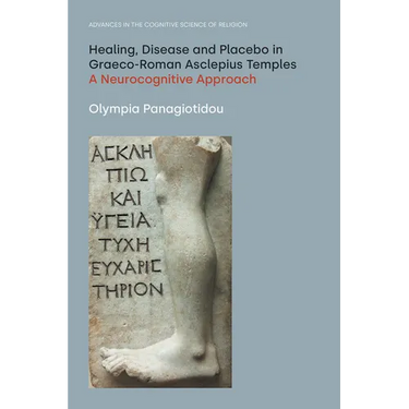 Healing, Disease and Placebo in Graeco-Roman Asclepius Temples: A Neurocognitive Approach
