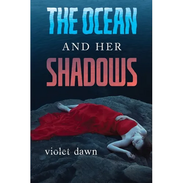 The Ocean and Her Shadows