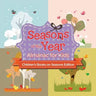 Seasons of the Year: Almanac for Kids Children's Books on Seasons Edition