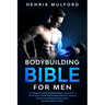 The Bodybuilding Bible for Men
