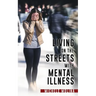 Living on the Streets with Mental Illness