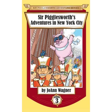 Sir Pigglesworth's Adventures in New York City