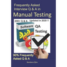 Frequently Asked Interview Q & A in Manual Testing: 90% Frequently Asked Q & A