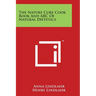 The Nature Cure Cook Book And ABC Of Natural Dietetics