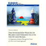 The Integration Policies of Belarus and Ukraine Vis-À-VIS the Eu and Russia: A Comparative Case Study Through the Prism of a Two-Level Game Approach