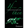If... Then: A collection of erotic romance stories