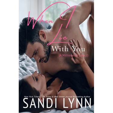 When I Lie With You (A Millionaire's Love, #2)