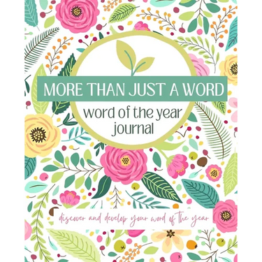 More Than Just A Word: Discover and develop your word of the year