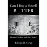 Can I Buy a Vowel?: Blessed, Broken and the Choice!