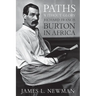 Paths Without Glory: Richard Francis Burton in Africa