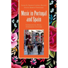 Music in Portugal and Spain: Experiencing Music, Expressing Culture