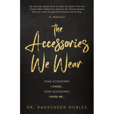 The Accessories We Wear: Some Accessories I Chose ... Some Accessories Chose Me