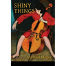 Shiny Things