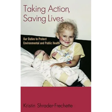 Taking Action, Saving Lives: Our Duties to Protect Environmental and Public Health
