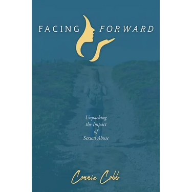Facing Forward: Unpacking the Impact of Sexual Abuse