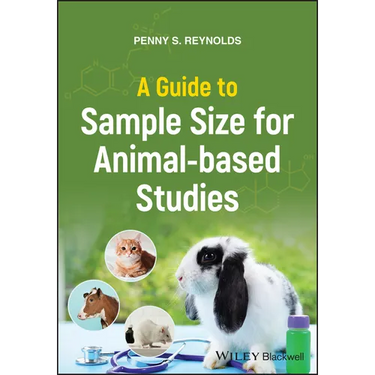 A Guide to Sample Size for Animal-Based Studies