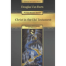 Christ in the Old Testament: Promised, Patterned, and Present