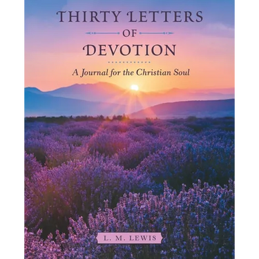 Thirty Letters of Devotion: A Journal for the Christian Soul