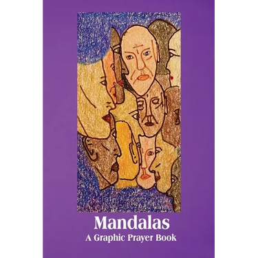 Mandalas: A Graphic Prayer Book