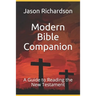 Modern Bible Companion: A Guide to Reading the New Testament