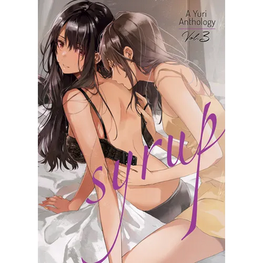 Syrup: A Yuri Anthology Vol. 3