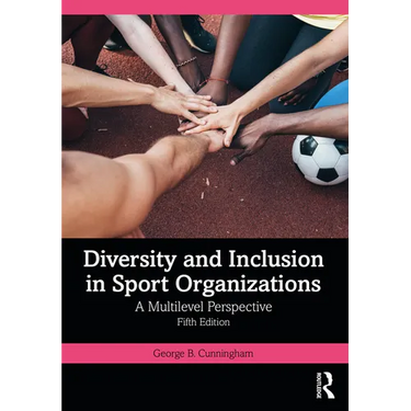 Diversity and Inclusion in Sport Organizations: A Multilevel Perspective