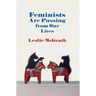 Feminists Are Passing from Our Lives