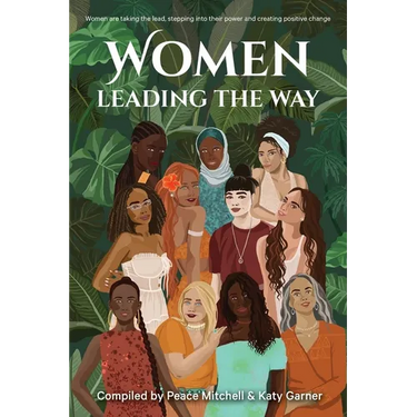 Women Leading the Way: Women are taking the lead, stepping into their power and creating positive change