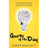 Quote of the Day: Inspirational Quotes from Famous People