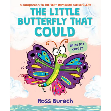The Little Butterfly That Could (a Very Impatient Caterpillar Book)