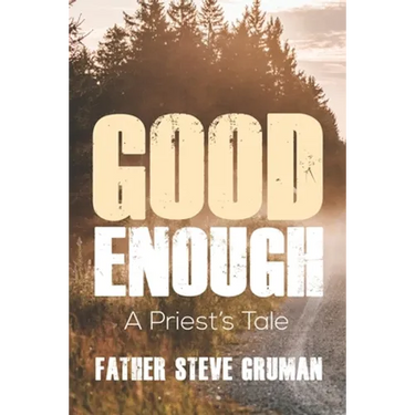 Good Enough: A Priest's Tale