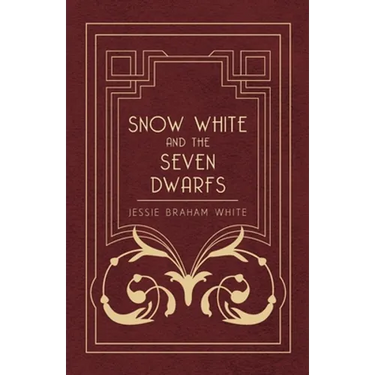 Snow White and the Seven Dwarfs - A Fairy Tale Play Based on the Story of the Brothers Grimm