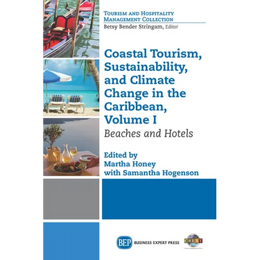 Coastal Tourism, Sustainability, and Climate Change in the Caribbean, Volume I: Beaches and Hotels