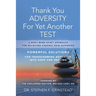 Thank You Adversity For Yet Another Test: A Body Mind Spirit Approach For Relieving Chronic Pain Suffering
